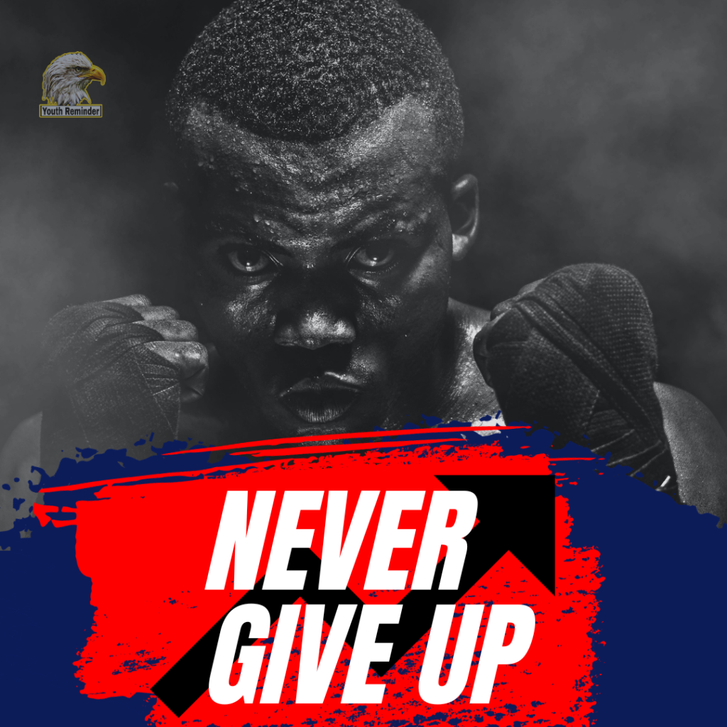 Never Give Up Keep Moving